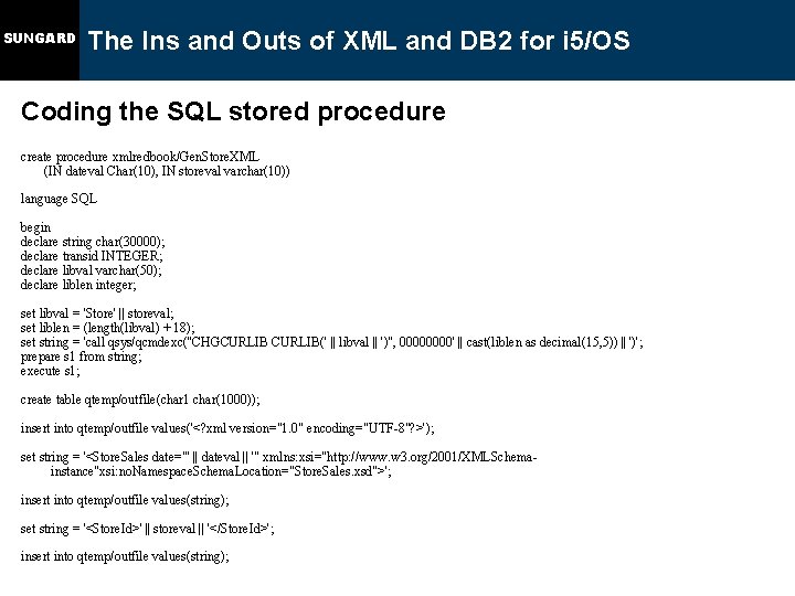 SUNGARD The Ins and Outs of XML and DB 2 for i 5/OS Coding