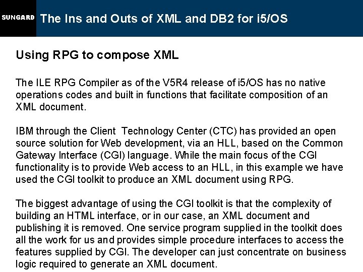 SUNGARD The Ins and Outs of XML and DB 2 for i 5/OS Using