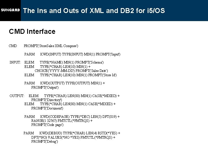 SUNGARD The Ins and Outs of XML and DB 2 for i 5/OS CMD