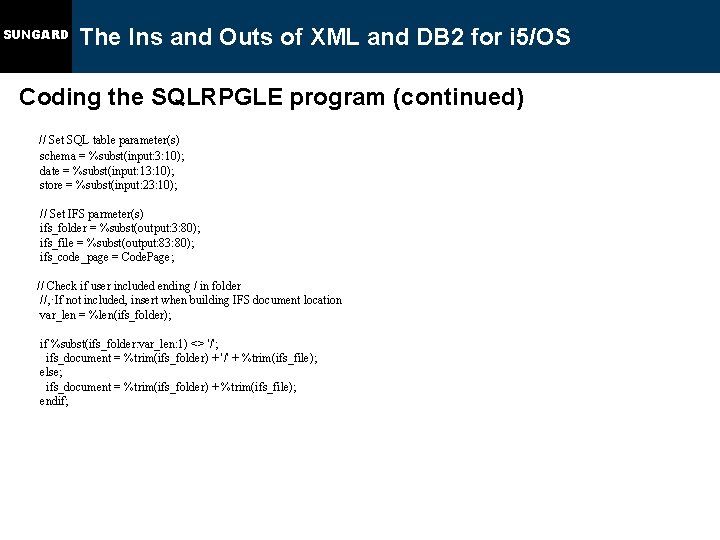 SUNGARD The Ins and Outs of XML and DB 2 for i 5/OS Coding