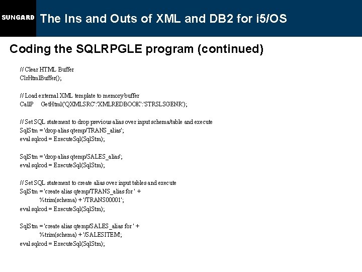 SUNGARD The Ins and Outs of XML and DB 2 for i 5/OS Coding