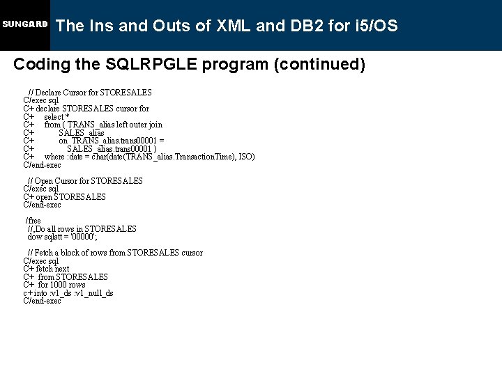 SUNGARD The Ins and Outs of XML and DB 2 for i 5/OS Coding