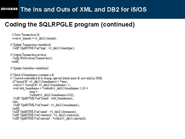 SUNGARD The Ins and Outs of XML and DB 2 for i 5/OS Coding