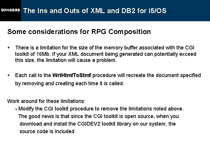 SUNGARD The Ins and Outs of XML and DB 2 for i 5/OS Some