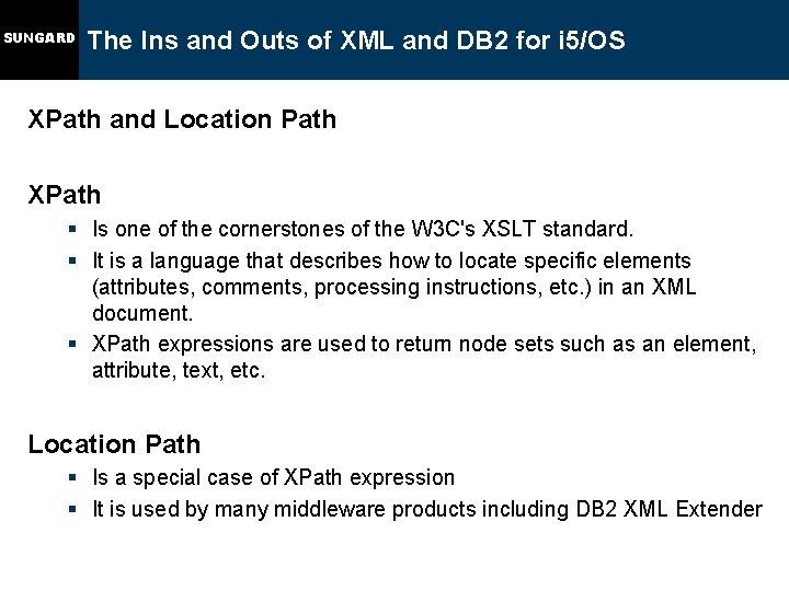 SUNGARD The Ins and Outs of XML and DB 2 for i 5/OS XPath