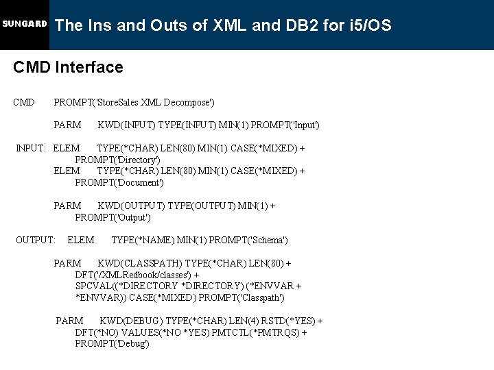 SUNGARD The Ins and Outs of XML and DB 2 for i 5/OS CMD