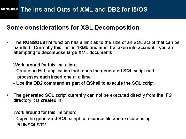 SUNGARD The Ins and Outs of XML and DB 2 for i 5/OS Some