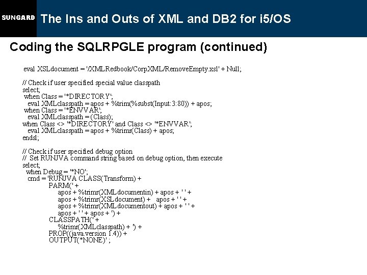 SUNGARD The Ins and Outs of XML and DB 2 for i 5/OS Coding