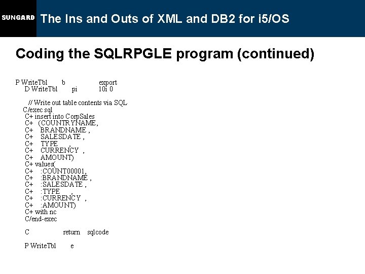 SUNGARD The Ins and Outs of XML and DB 2 for i 5/OS Coding