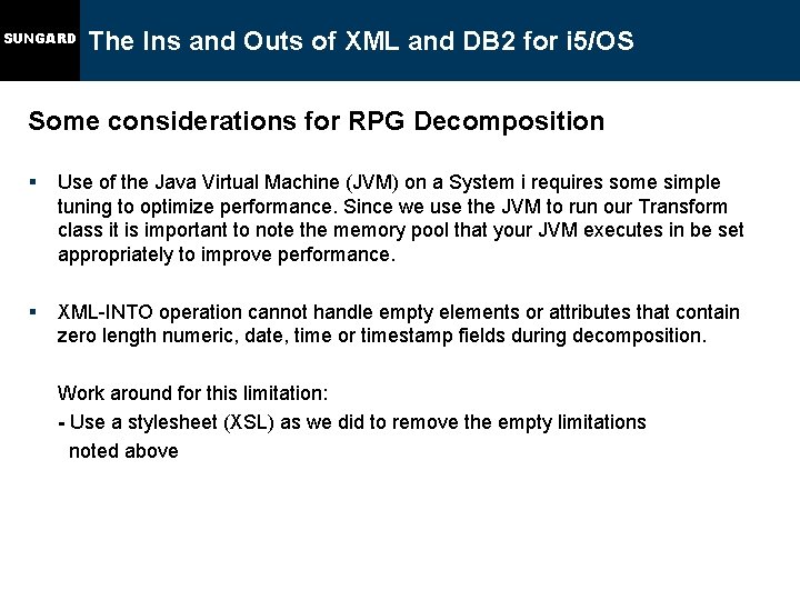 SUNGARD The Ins and Outs of XML and DB 2 for i 5/OS Some