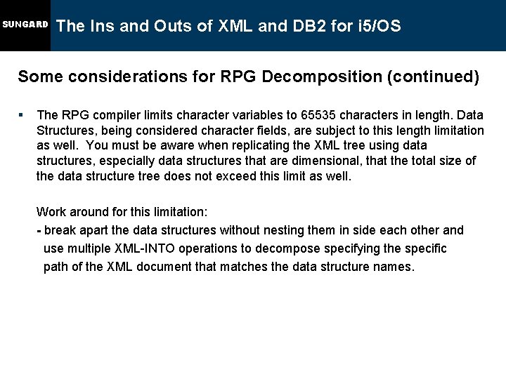 SUNGARD The Ins and Outs of XML and DB 2 for i 5/OS Some