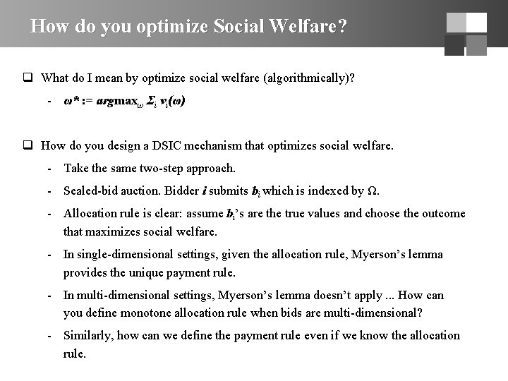 How do you optimize Social Welfare? q What do I mean by optimize social