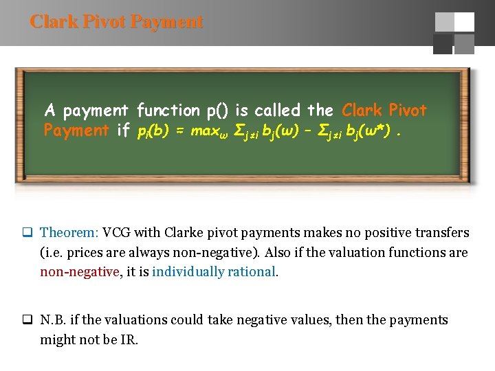 Clark Pivot Payment A payment function p() is called the Clark Pivot Payment if