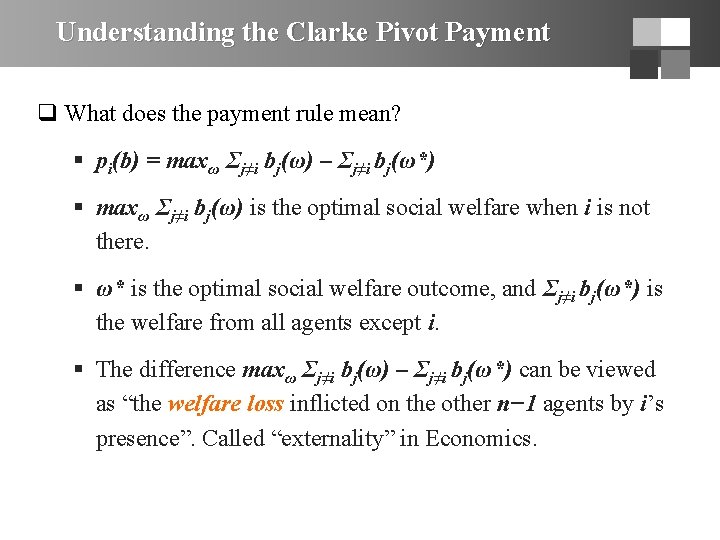 Understanding the Clarke Pivot Payment q What does the payment rule mean? § pi(b)