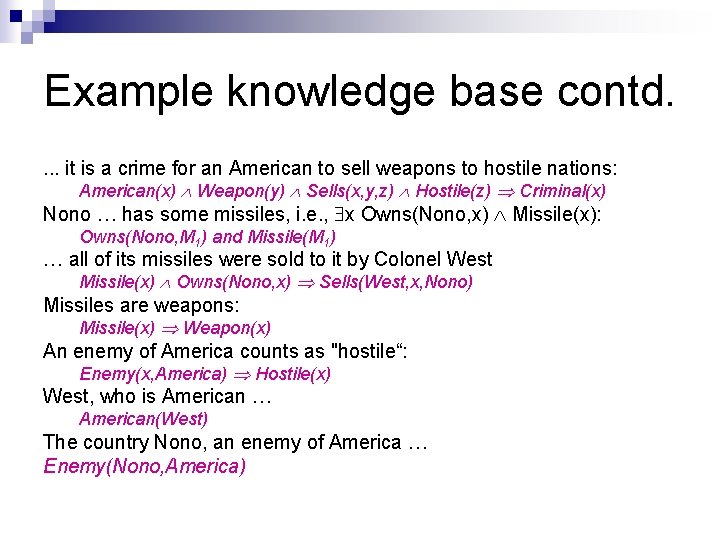 Example knowledge base contd. . it is a crime for an American to sell Example knowledge base contd. . it is a crime for an American to sell