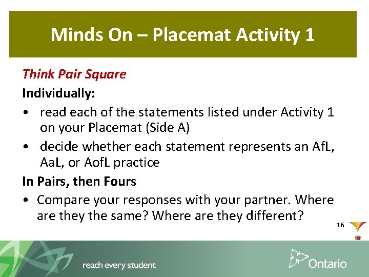 Minds On – Placemat Activity 1 Think Pair Square Individually: • read each of