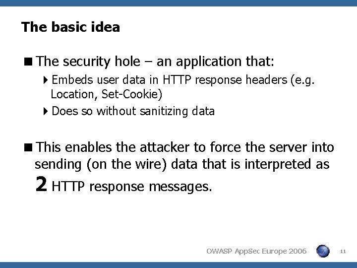 The basic idea <The security hole – an application that: 4 Embeds user data The basic idea <The security hole – an application that: 4 Embeds user data
