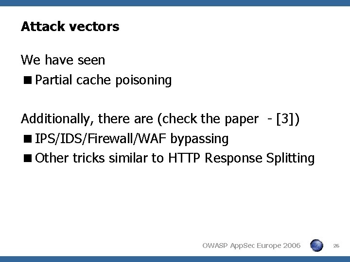 Attack vectors We have seen <Partial cache poisoning Additionally, there are (check the paper Attack vectors We have seen <Partial cache poisoning Additionally, there are (check the paper