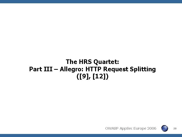 The HRS Quartet: Part III – Allegro: HTTP Request Splitting ([9], [12]) OWASP App.