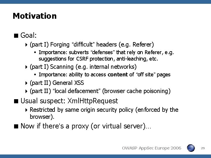 Motivation < Goal: 4 (part I) Forging “difficult” headers (e. g. Referer) § Importance: Motivation < Goal: 4 (part I) Forging “difficult” headers (e. g. Referer) § Importance: