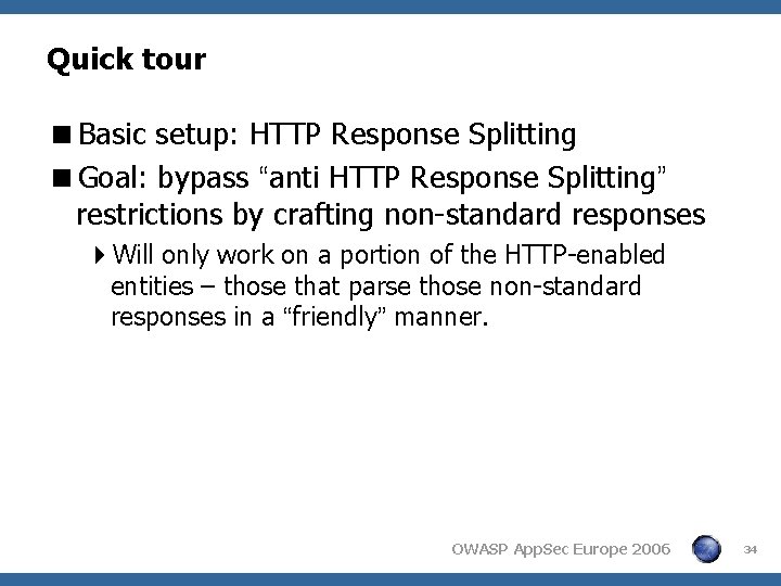 Quick tour <Basic setup: HTTP Response Splitting <Goal: bypass “anti HTTP Response Splitting” restrictions Quick tour <Basic setup: HTTP Response Splitting <Goal: bypass “anti HTTP Response Splitting” restrictions