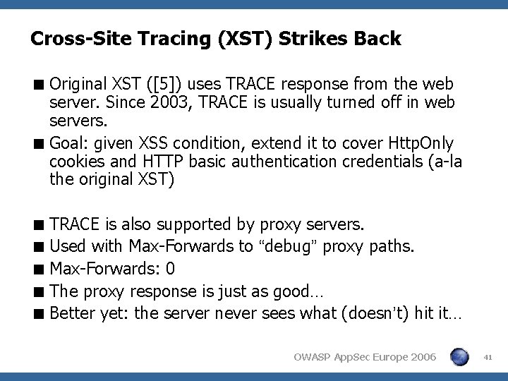 Cross-Site Tracing (XST) Strikes Back < Original XST ([5]) uses TRACE response from the