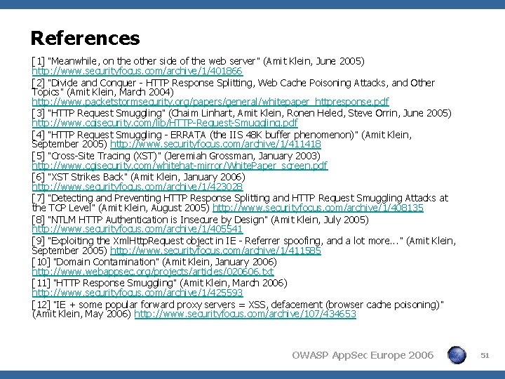 References [1] “Meanwhile, on the other side of the web server” (Amit Klein, June