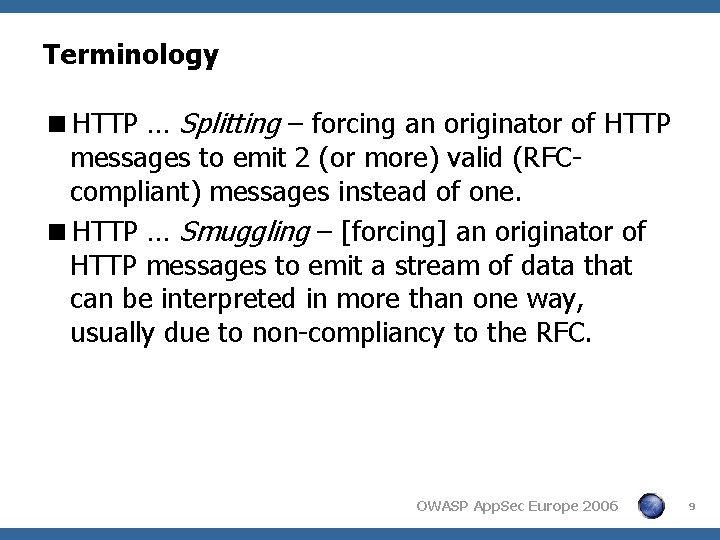 Terminology <HTTP … Splitting – forcing an originator of HTTP messages to emit 2 Terminology <HTTP … Splitting – forcing an originator of HTTP messages to emit 2