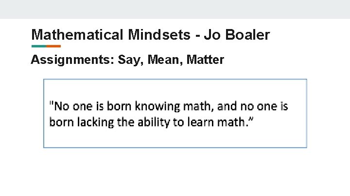 Mathematical Mindsets - Jo Boaler Assignments: Say, Mean, Matter Mathematical Mindsets - Jo Boaler Assignments: Say, Mean, Matter
