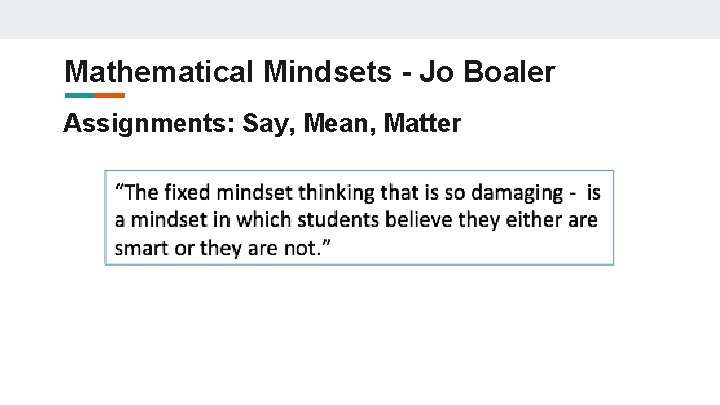 Mathematical Mindsets - Jo Boaler Assignments: Say, Mean, Matter Mathematical Mindsets - Jo Boaler Assignments: Say, Mean, Matter