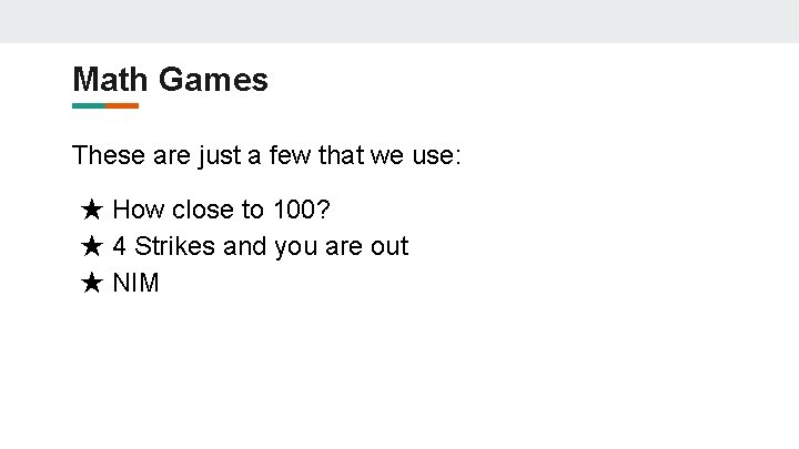Math Games These are just a few that we use: ★ How close to Math Games These are just a few that we use: ★ How close to