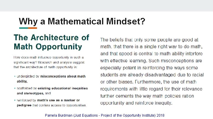 Why a Mathematical Mindset? Pamela Burdman (Just Equations - Project of the Opportunity Institute) Why a Mathematical Mindset? Pamela Burdman (Just Equations - Project of the Opportunity Institute)