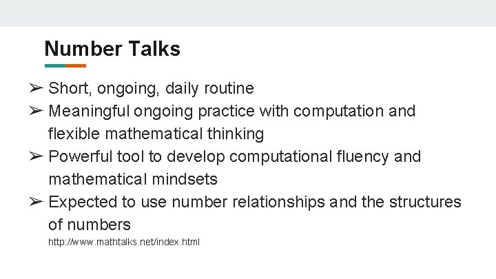 Number Talks ➢ Short, ongoing, daily routine ➢ Meaningful ongoing practice with computation and Number Talks ➢ Short, ongoing, daily routine ➢ Meaningful ongoing practice with computation and