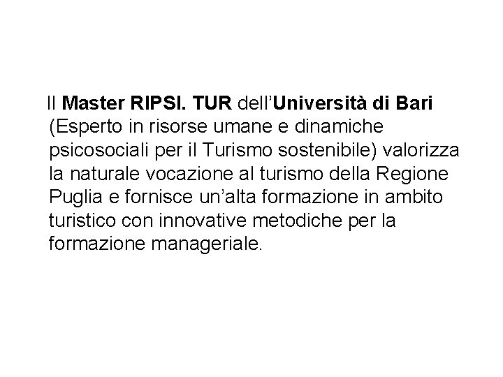Il Master RIPSI. TUR dell’Università di Bari (Esperto in risorse umane e dinamiche psicosociali