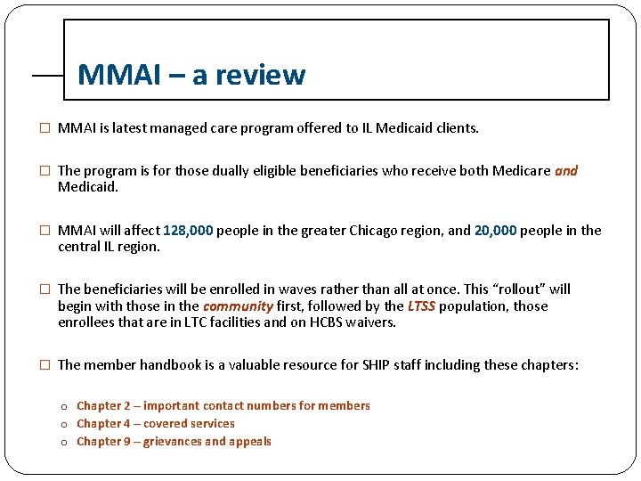  MMAI – a review � MMAI is latest managed care program offered to