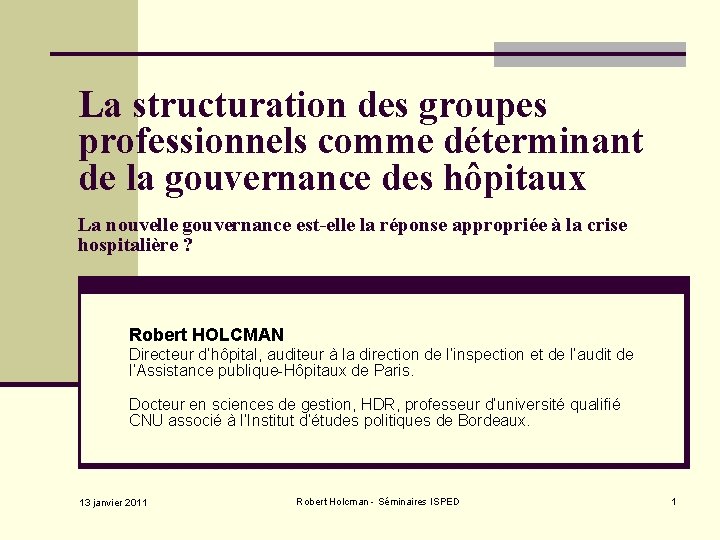 La structuration des groupes professionnels comme déterminant de la gouvernance des hôpitaux La nouvelle