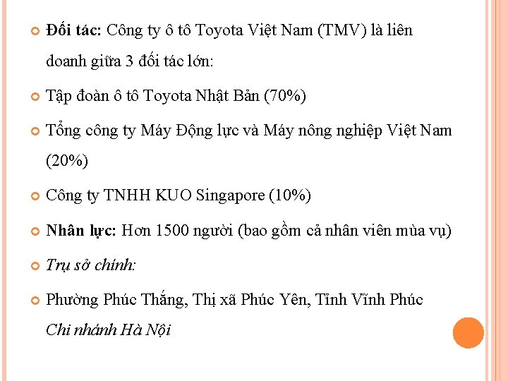  Đối tác: Công ty ô tô Toyota Việt Nam (TMV) là liên doanh