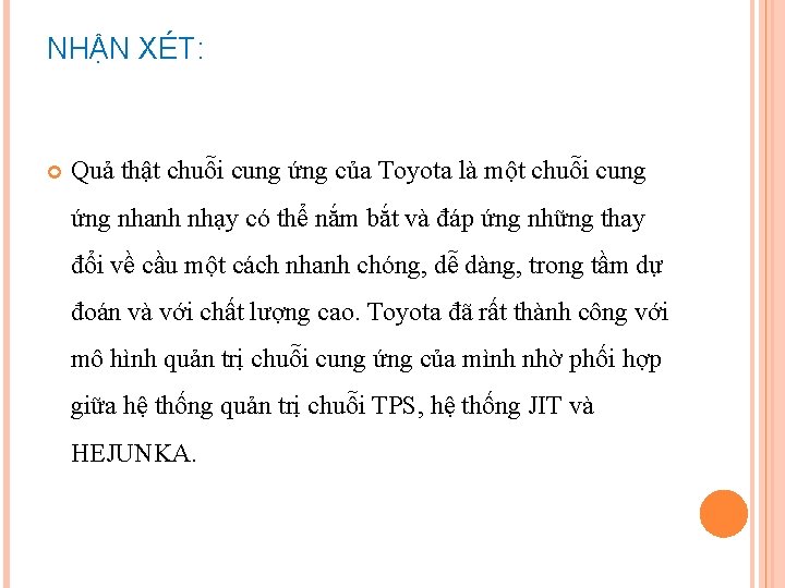 NHẬN XÉT: Quả thật chuỗi cung ứng của Toyota là một chuỗi cung ứng