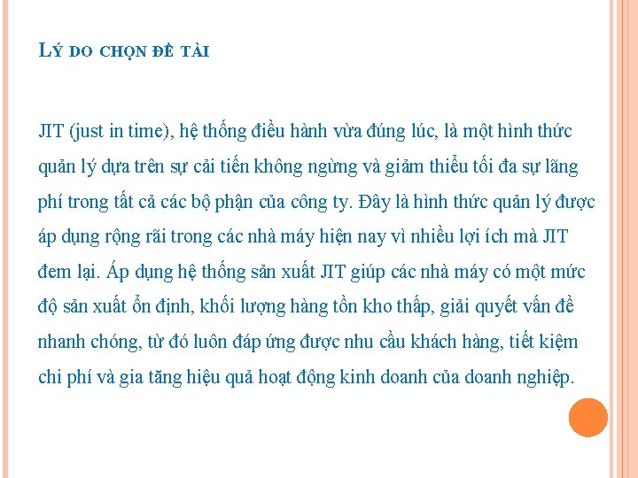 LÝ DO CHỌN ĐỀ TÀI JIT (just in time), hệ thống điều hành vừa