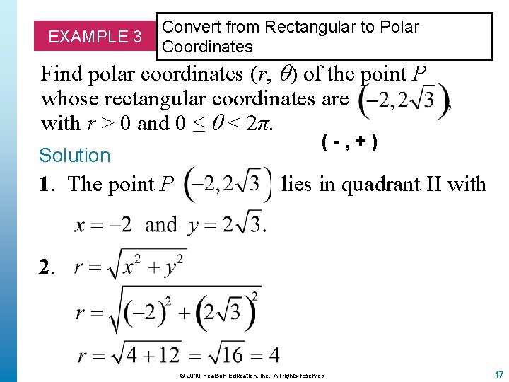 EXAMPLE 3 Convert from Rectangular to Polar Coordinates Find polar coordinates (r, ) of