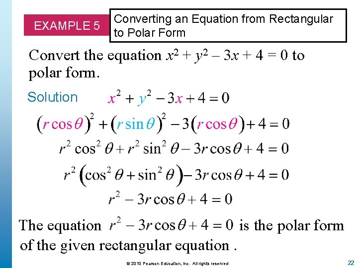 EXAMPLE 5 Converting an Equation from Rectangular to Polar Form Convert the equation x