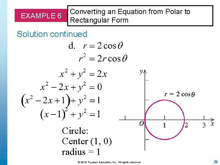 EXAMPLE 6 Converting an Equation from Polar to Rectangular Form Solution continued Circle: Center