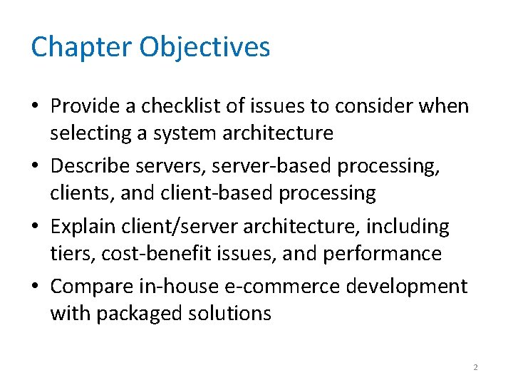 Chapter Objectives • Provide a checklist of issues to consider when selecting a system