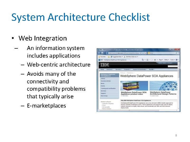 System Architecture Checklist • Web Integration – An information system includes applications – Web-centric