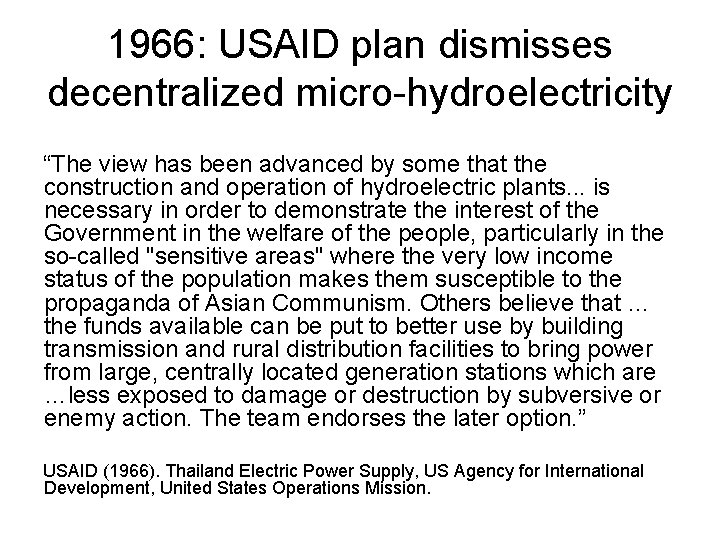 1966: USAID plan dismisses decentralized micro-hydroelectricity “The view has been advanced by some that