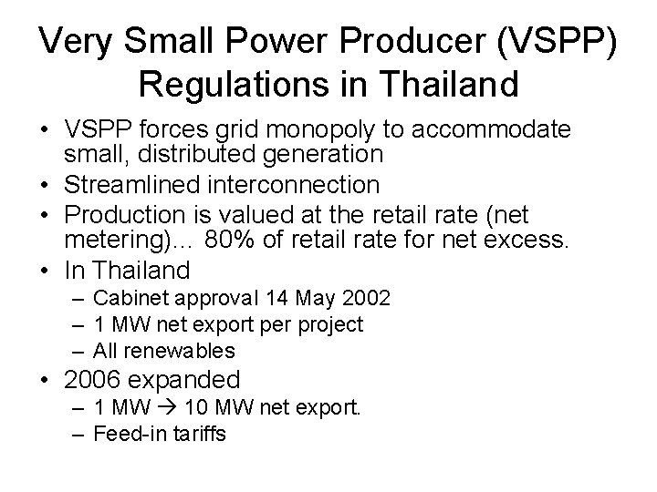 Very Small Power Producer (VSPP) Regulations in Thailand • VSPP forces grid monopoly to