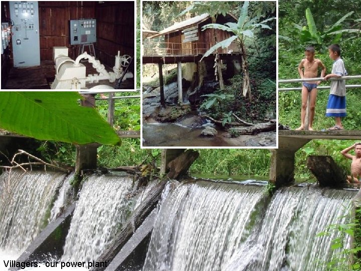 Villagers: ‘our power plant’ 