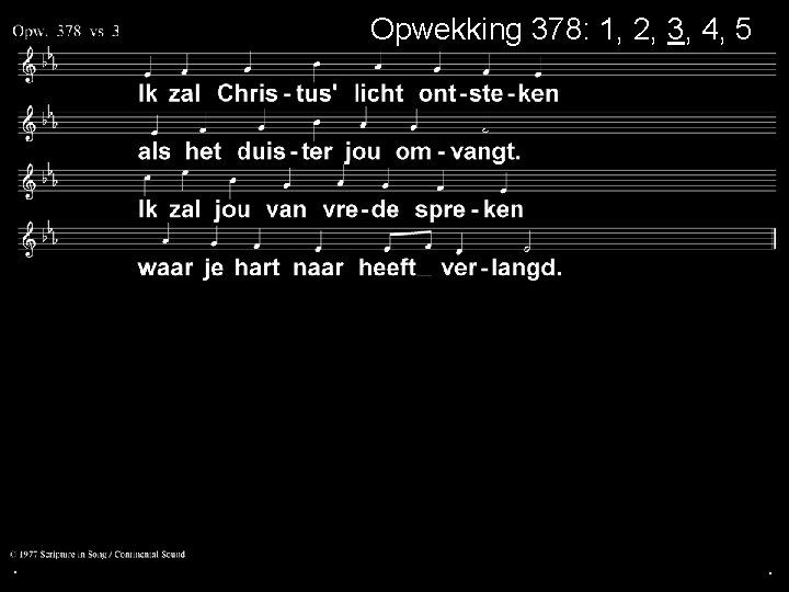 Opwekking 378: 1, 2, 3, 4, 5 . . . 