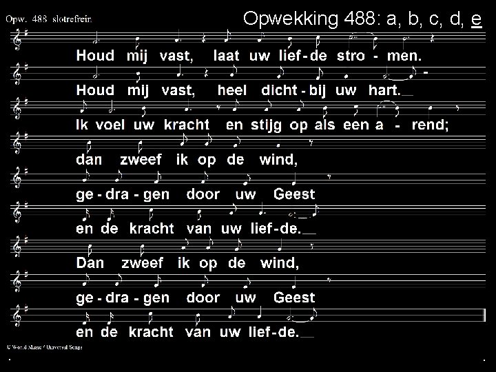 Opwekking 488: a, b, c, d, e . . . 