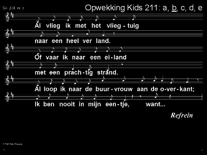 . Opwekking Kids 211: a, b, c, d, e . . 